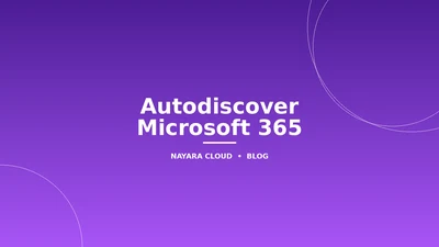 Autodiscover Microsoft 365: Cara Kerja dan Solusi Jika Outlook Bermasalah