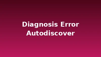 Cara Diagnosis Error Autodiscover di Outlook (Panduan Lanjutan)