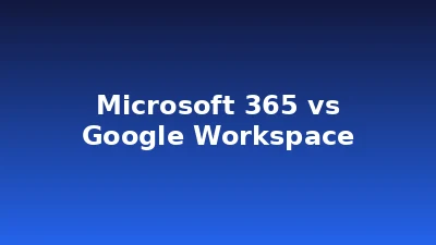 Microsoft 365 vs Google Workspace: Perbandingan Lengkap & Jujur (2026)