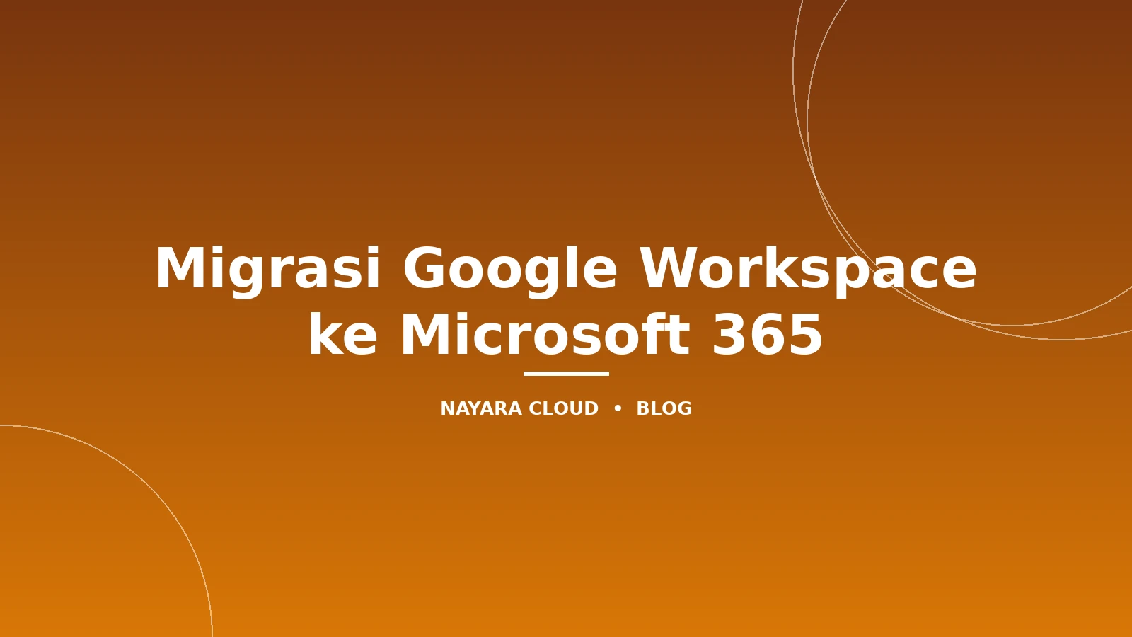 Cara Migrasi dari Google Workspace ke Microsoft 365