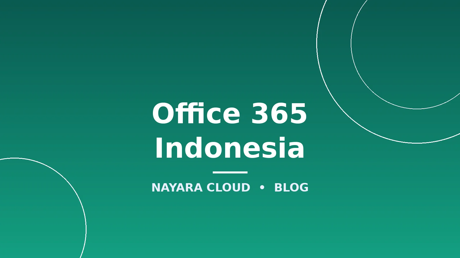 Office 365 Indonesia: Paket, Harga, dan Cara Membeli Lisensi Resmi