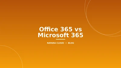 Office 365 vs Microsoft 365: Apa Bedanya? Sejarah dan Panduan Lengkap (2026)