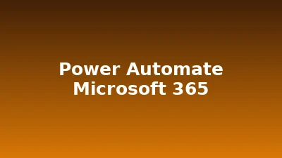 Power Automate Microsoft 365: Cara Otomasi Kerja Tanpa Coding